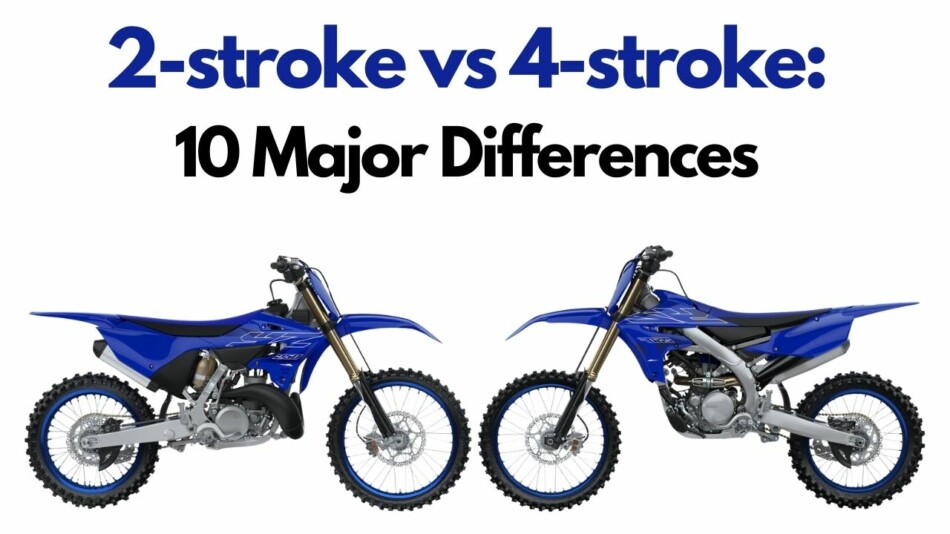 Two-Stroke Vs Four-Stroke Dirt Bikes (10 Differences - Which Is Best?) |  Adventurebiketroop